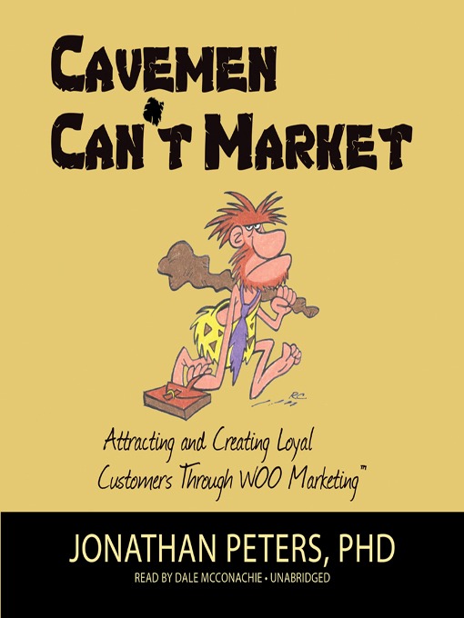 Title details for Cavemen Can't Market by Jonathan Peters - Available